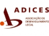 ADICES - ASSOCIAÇÃO DE DESENVOLVIMENTO LOCAL