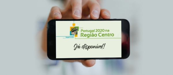 8,4 mil milhões de euros de fundos europeus aprovados para o Centro no PORTUGAL 2020