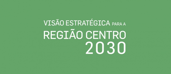 Prioridades estratégicas para 2030 em discussão na região Centro